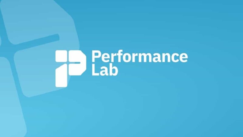 WordPress rilascia un nuovo plugin per le prestazioni Performance Lab